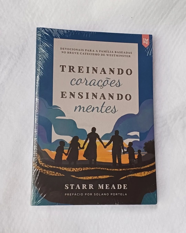 Devocional para a família: treinando corações ensinando mentes